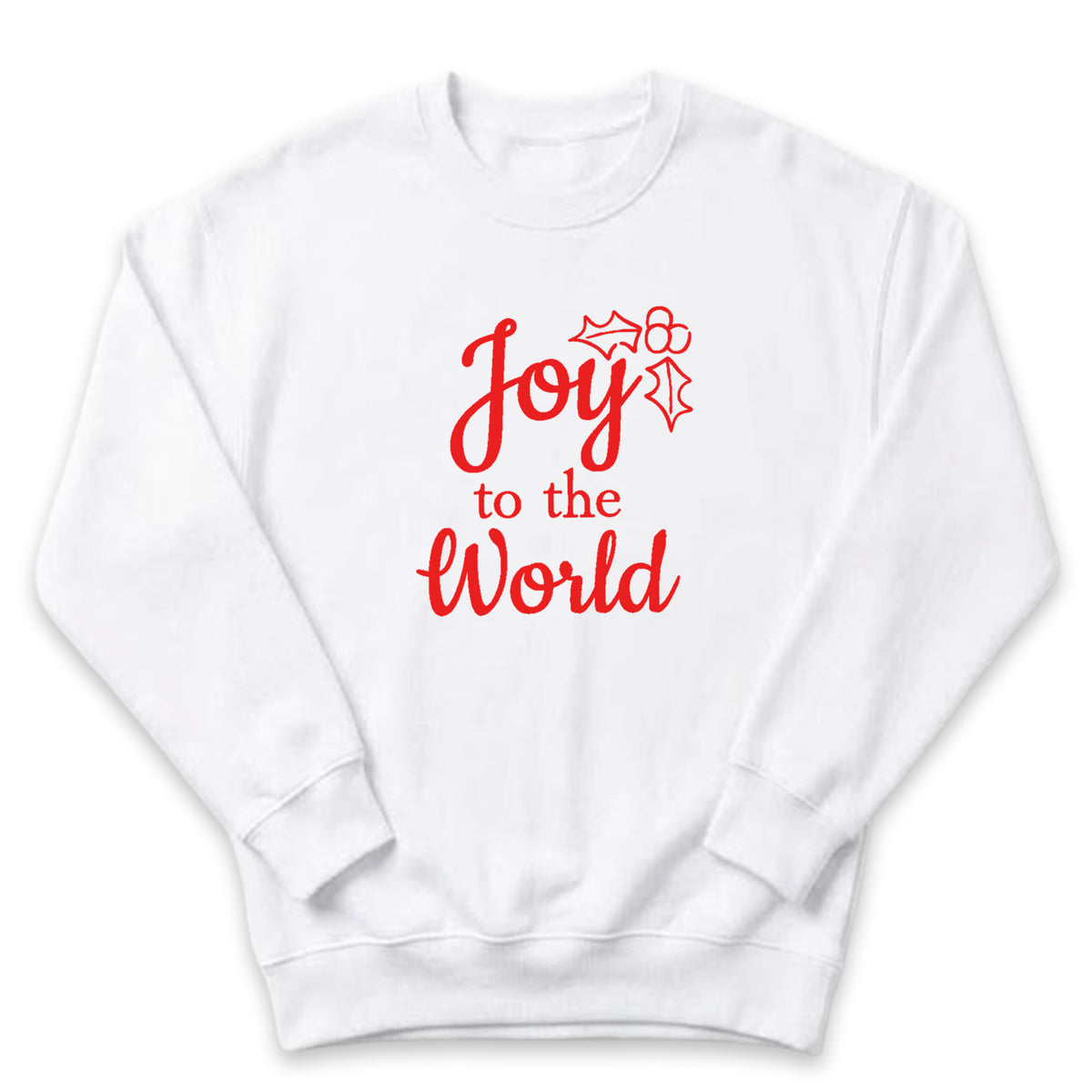 A white sweatshirt with the text "Joy to the World" printed on it in red.
