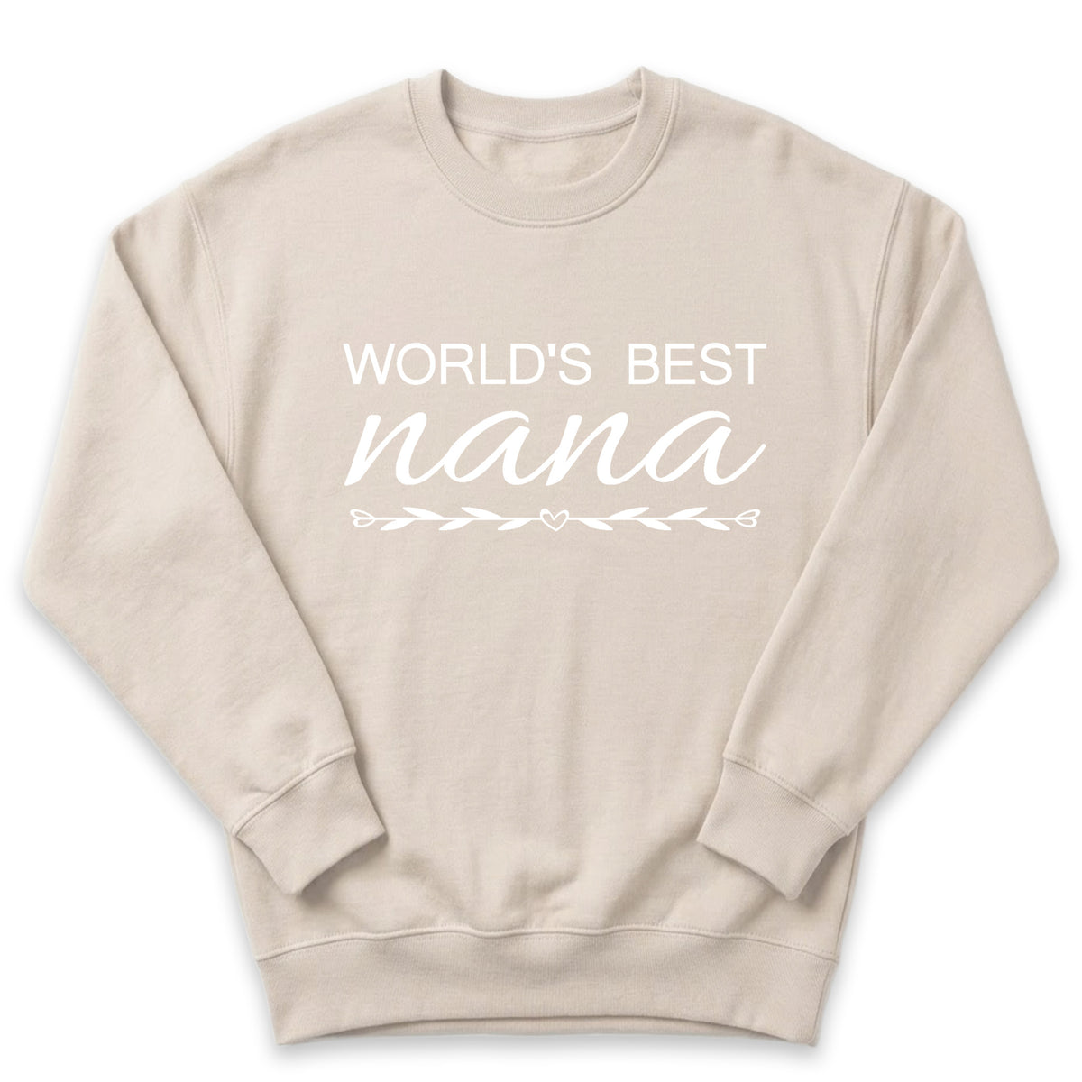 A beige sweatshirt with the text "WORLD'S BEST nana" printed on it.