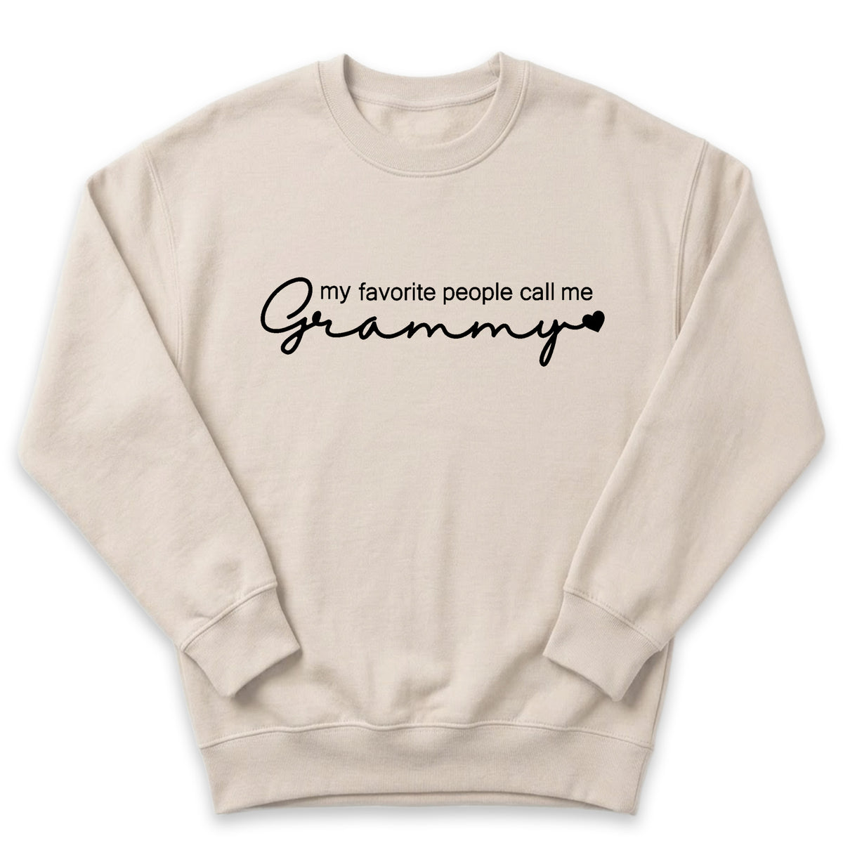 A beige sweatshirt with the text "my favorite people call me Grammy" printed on it.