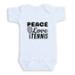 A white baby onesie with the text "PEACE LOVE TENNIS" printed on it.
