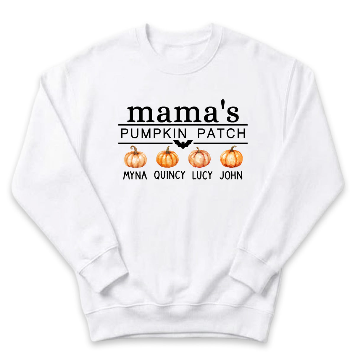 A white sweatshirt with a graphic design featuring three pumpkins and the text "mama's PUMPKIN PATCH" along with the names "Myna, Lucy, John".