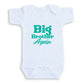 A white baby onesie with the text "Big Brother Again" printed on it in teal color.