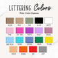 a collection of 16 different colored squares, each representing a different color option for print color. The text above the squares reads "LETTERING COLORS Print Color Options".