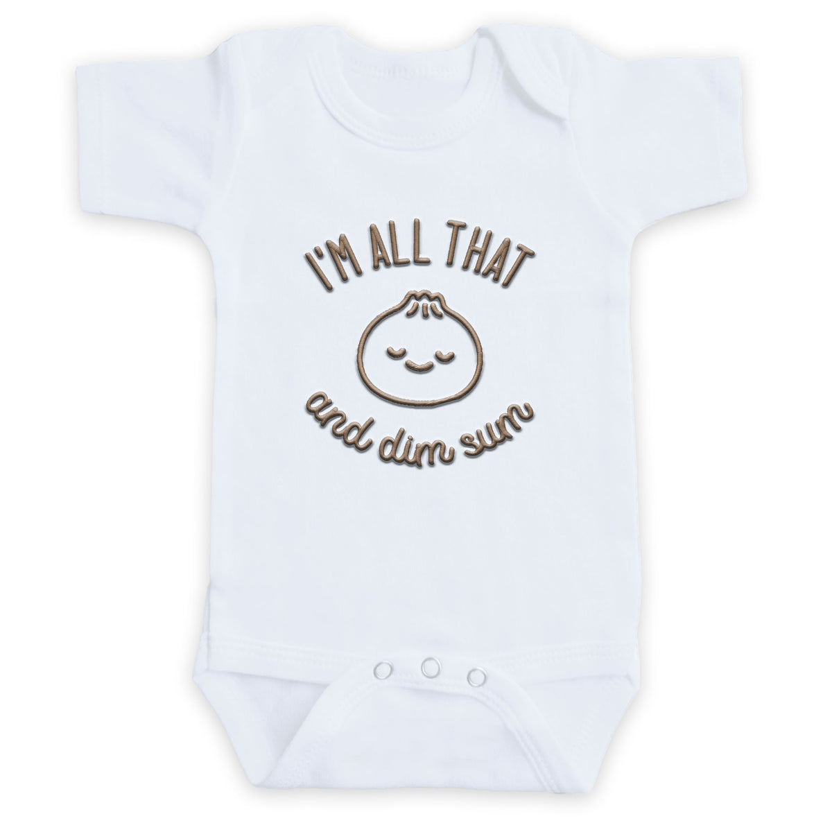 All That and Dim Sum ONESIES® Bodysuit | Funny Custom Embroidery E18