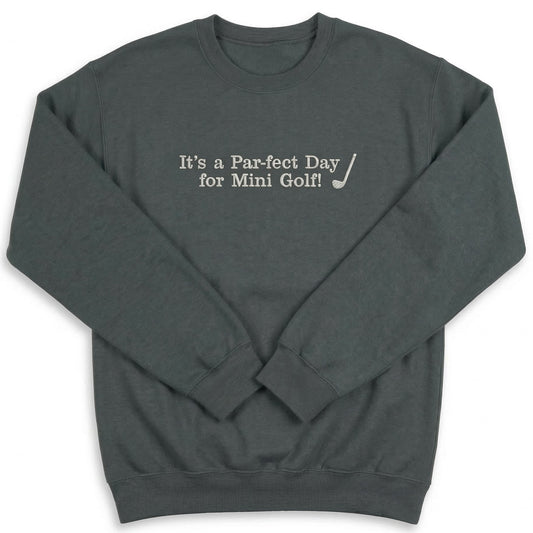 It's a Par-Fect Day for Mini Golf Sweater | Custom Sports Embroidery E36