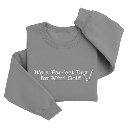 It's a Par-Fect Day for Mini Golf Sweater | Custom Sports Embroidery E36