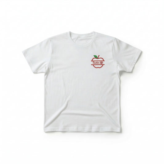 Teacher Life Apple T-Shirt | Custom Embroidery Back to School Tee F32