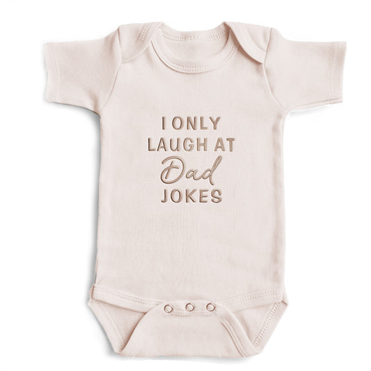I Only Laugh at Dad Jokes ONESIES® | Funny Custom Bodysuit Embroidery J11