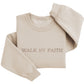 Walk By Faith Sweater | Custom Embroidery Religious Crewneck Rel1033