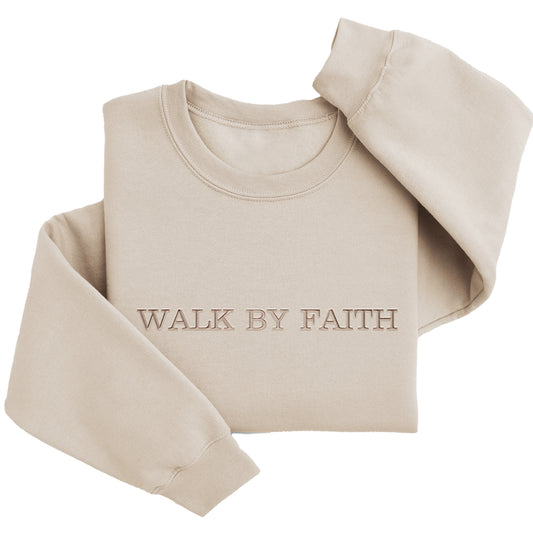 Walk By Faith Sweater | Custom Embroidery Religious Crewneck Rel1033