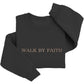 Walk By Faith Sweater | Custom Embroidery Religious Crewneck Rel1033