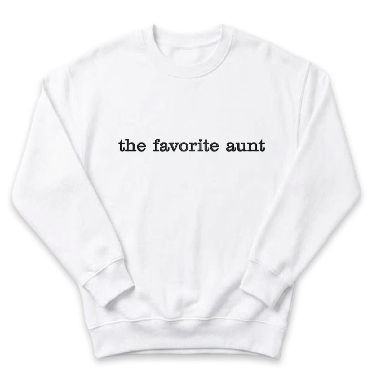 The Favorite Aunt Sweater | Funny Custom Embroidered Sweatshirt W114
