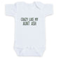 Crazy Like My Aunt Custom Name ONESIES® | Funny Gift Embroidery Z173