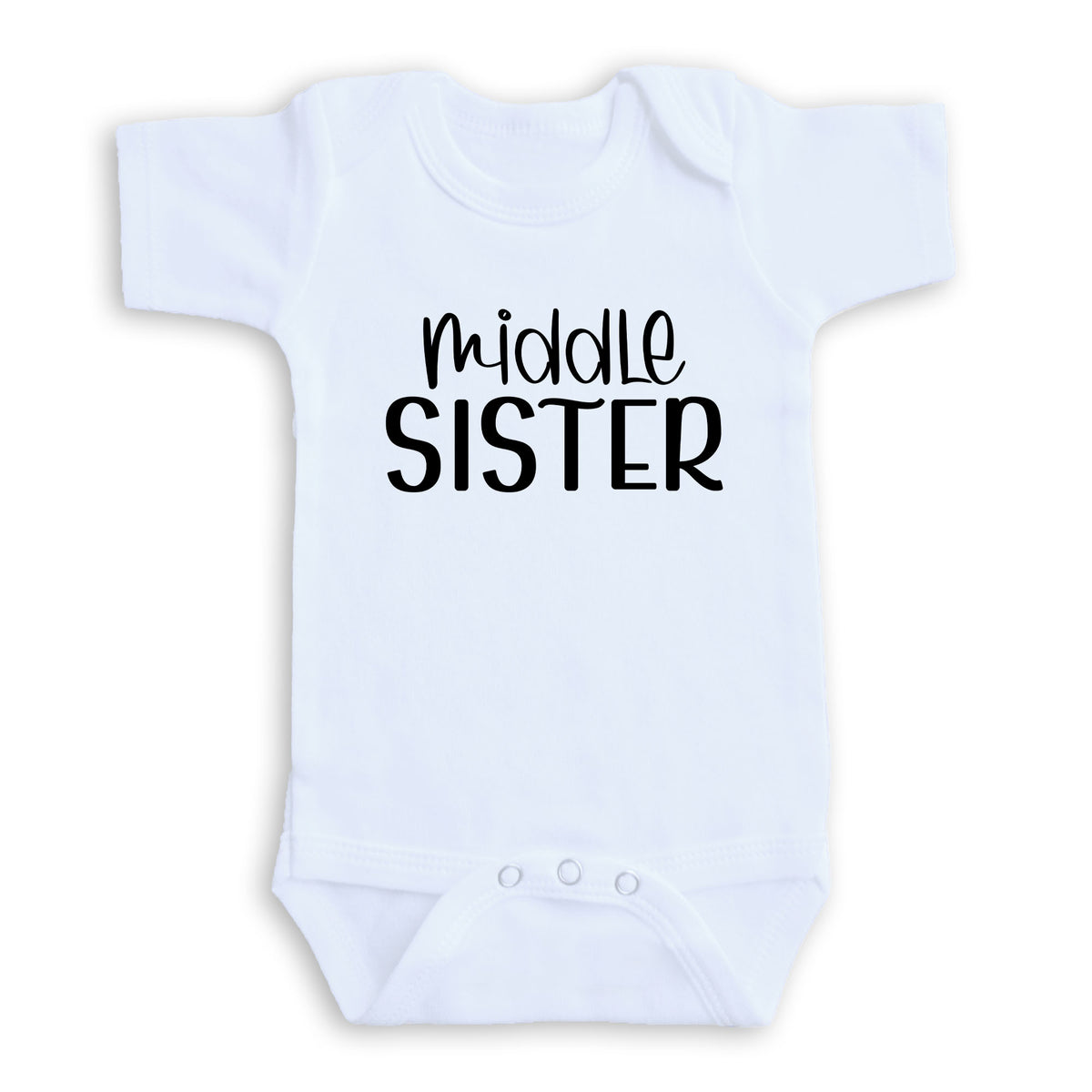 A white baby onesie with the text "middle SISTER" printed on it.
